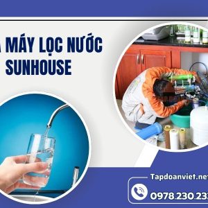Sửa Máy Lọc Nước Sunhouse