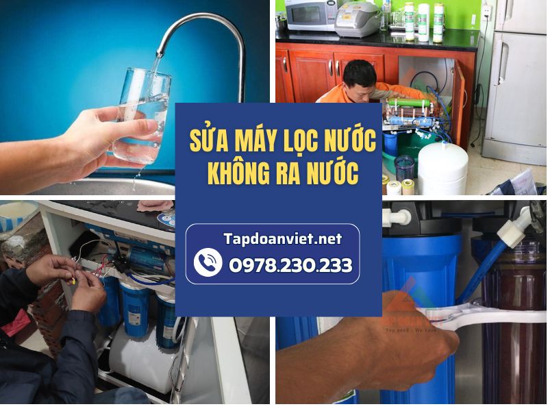 Dịch vụ sửa máy lọc nước không ra nước tại nhà uy tín, giá rẻ