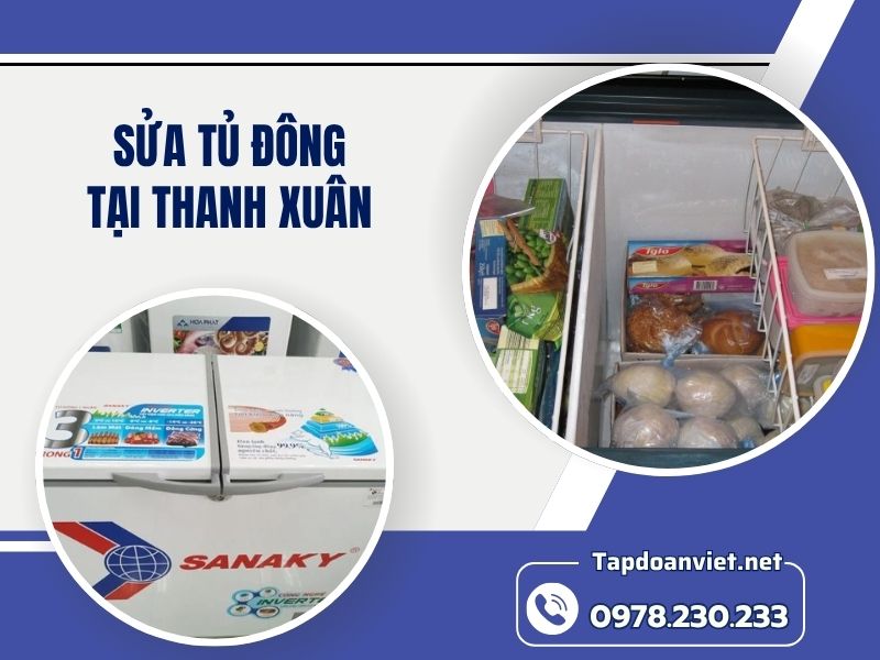 Dịch vụ sửa tủ đông tại Thanh Xuân uy tín, giá rẻ, thợ giỏi