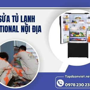 Sửa Tủ Lạnh National Nội địa