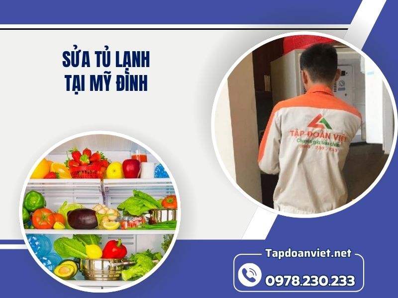 Dịch vụ sửa tủ lạnh tại Mỹ Đình uy tín, giá rẻ, thợ giỏi