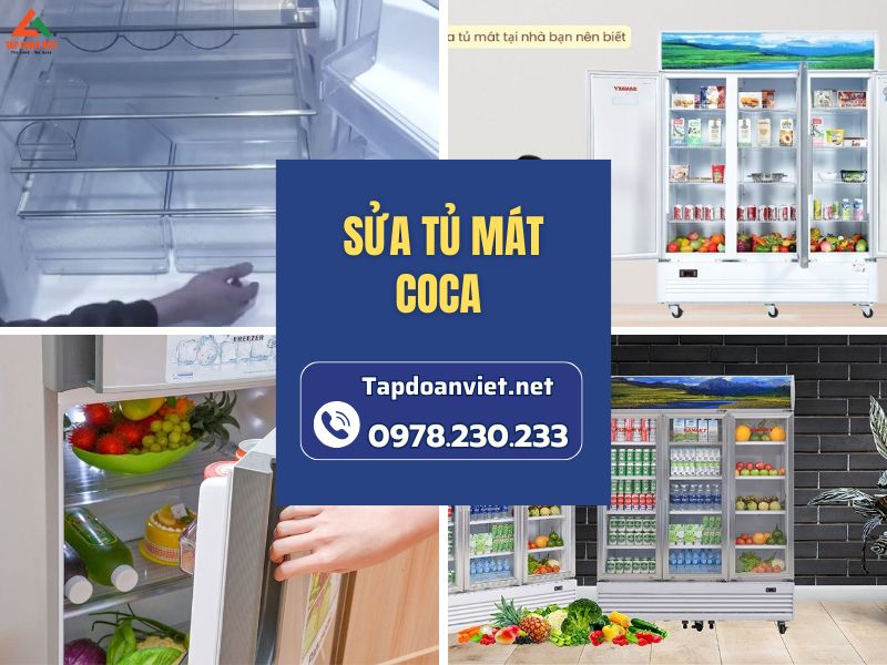 Địa chỉ sửa tủ mát coca tại nhà chuẩn thợ 