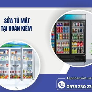 Sửa Tủ Mát Tại Hoàn Kiếm