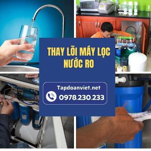Dịch Vụ Thay Lõi Máy Lọc Nước RO Tại Nhà Thợ Tận Tâm, Giá ưu đãi
