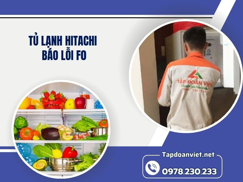 Địa chỉ sửa tủ lạnh Hitachi báo lỗi F0 tại nhà chuẩn thợ