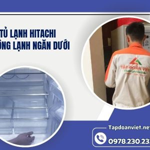 Tủ Lạnh Hitachi Không Lạnh Ngăn Dưới