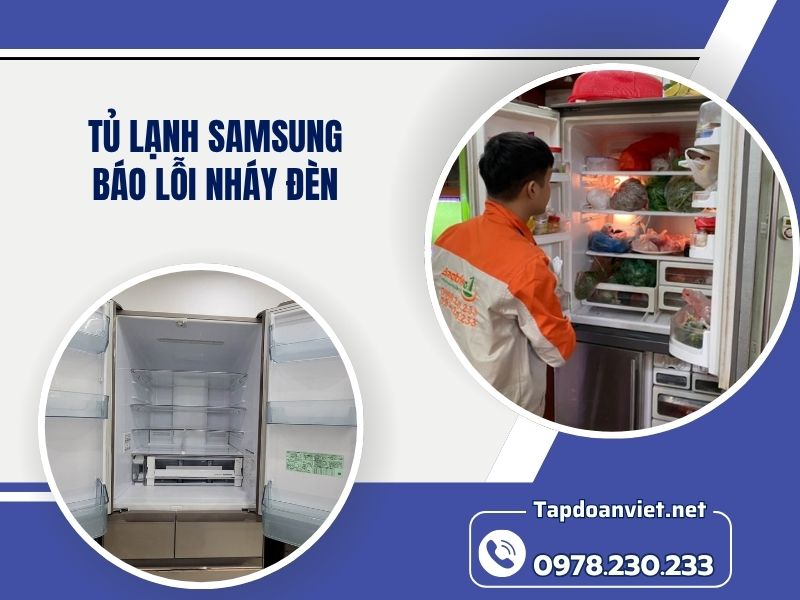 Địa chỉ sửa tủ lạnh Samsung báo lỗi nháy đèn tại nhà chuẩn thợ
