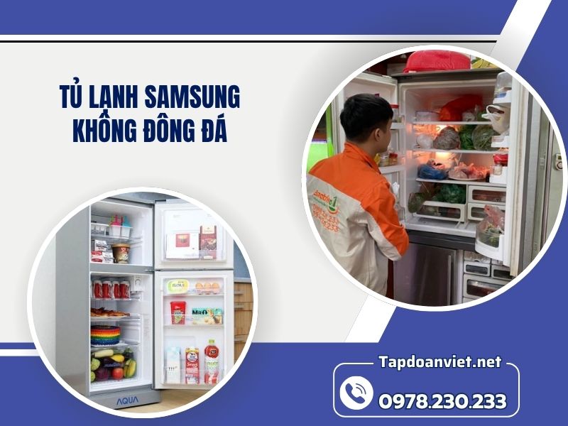 Địa chỉ sửa tủ lạnh Samsung không đông đá tại nhà chuẩn thợ