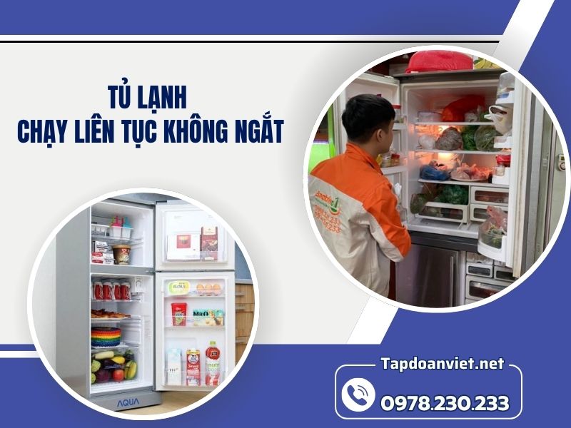 Địa chỉ sửa tủ lạnh chạy liên tục không ngắt uy tín, giá ưu đãi