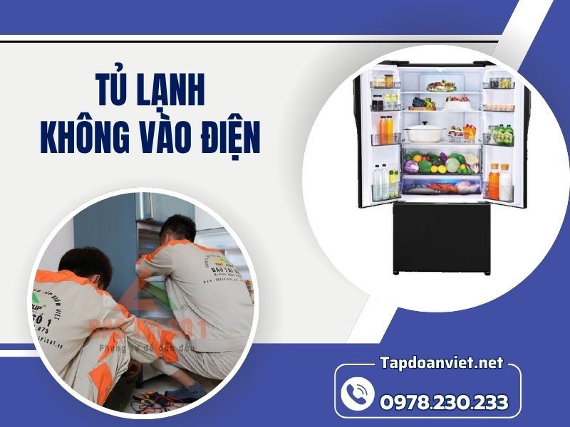 Địa chỉ sửa tủ lạnh không vào điện chất lượng, giá ưu đãi tại nhà