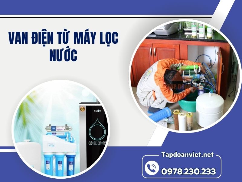 Cách khắc phục van điện từ máy lọc nước chuẩn thợ chuyên nghiệp