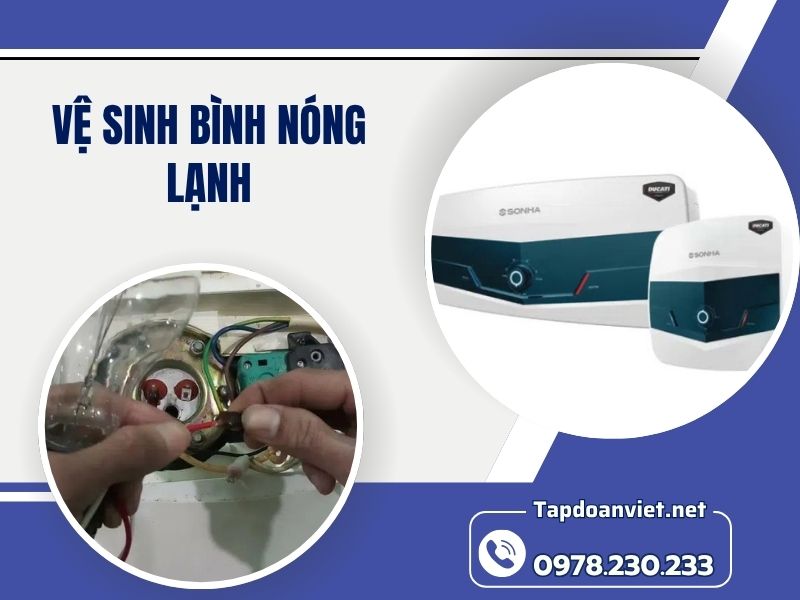 Dịch vụ vệ sinh bình nóng lạnh tại nhà uy tín, giá rẻ