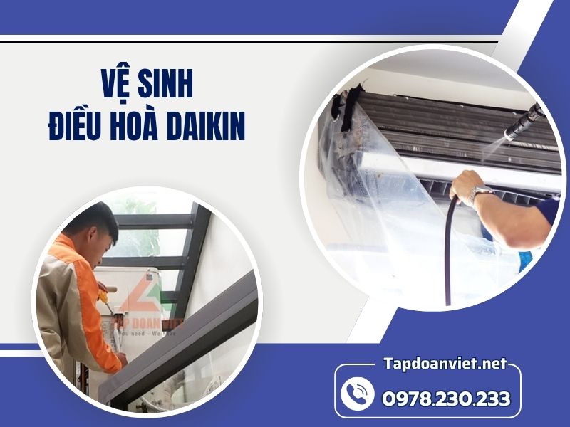 Dịch vụ vệ sinh điều hoà Daikin 24/7 giá rẻ, thợ chuyên nghiệp