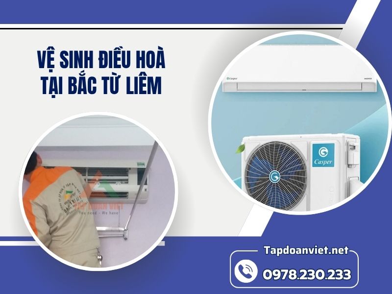 Dịch vụ vệ sinh điều hoà tại Bắc Từ Liêm 24/7 giá rẻ, thợ chuyên nghiệp