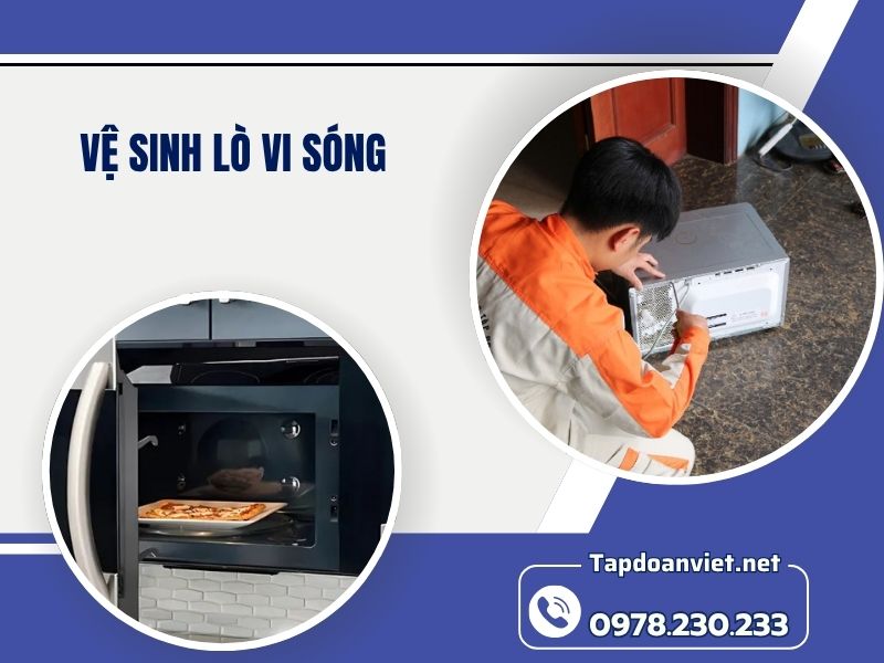 Dịch vụ vệ sinh lò vi sóng 24/7 giá rẻ, thợ chuyên nghiệp