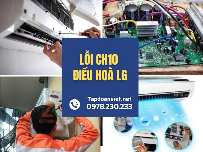 Địa chỉ sửa Lỗi ch10 điều hoà LG tại nhà chuẩn thợ