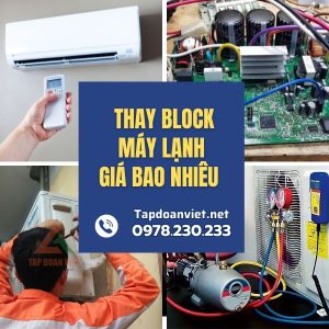 Thay Block Máy Lạnh Giá Bao Nhiêu – Dịch Vụ Uy Tín, Thợ Giỏi Tại Nhà