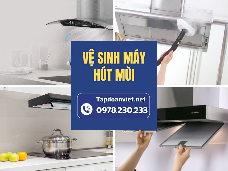 Địa chỉ vệ sinh máy hút mùi tại nhà giá rẻ, sạch bong kin kít