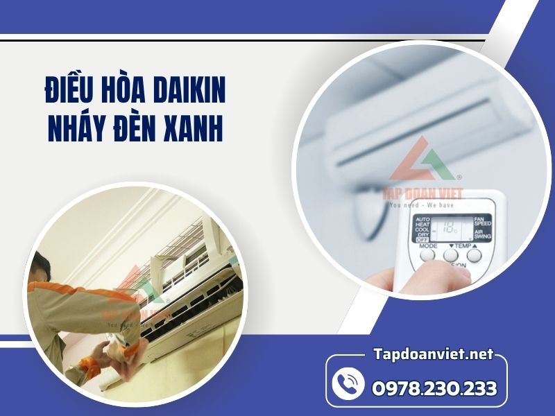 Địa chỉ sửa điều hòa Daikin nháy đèn xanh tại nhà chuẩn thợ
