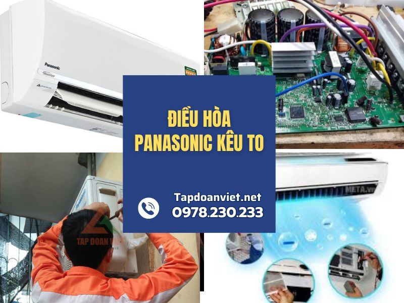 Địa chỉ sửa điều hòa Panasonic kêu to uy tín, giá giảm ngay 30%