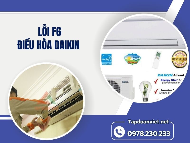 Địa chỉ sửa lỗi f6 điều hòa Daikin tại nhà chuẩn thợ