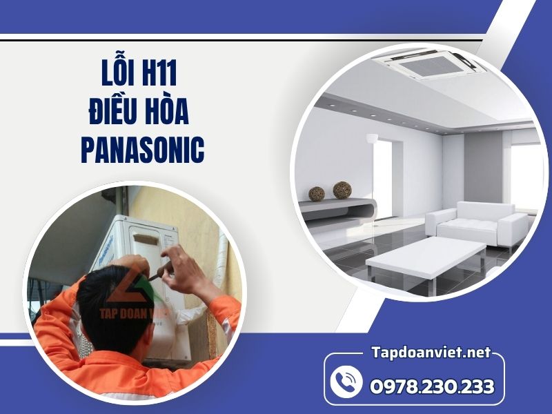 Địa chỉ sửa lỗi h11 điều hòa Panasonic tại nhà chuẩn thợ
