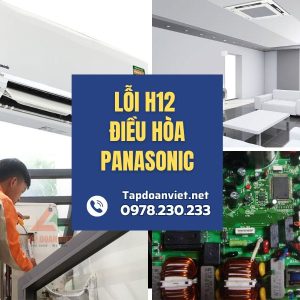 Lỗi H12 điều Hòa Panasonic