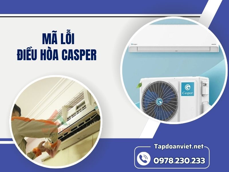 Địa chỉ sửa mã lỗi điều hòa Casper tại nhà chuẩn thợ