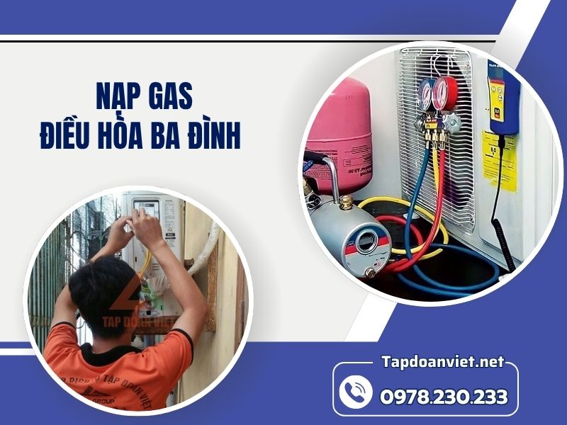 Dịch vụ nạp gas điều hòa Ba Đình chính hãng, giá rẻ, thợ chuyên nghiệp