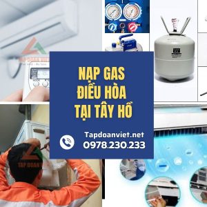 Dịch Vụ Nạp Gas điều Hòa Tại Tây Hồ Chính Hãng, Giá Rẻ, Thợ Chuyên Nghiệp