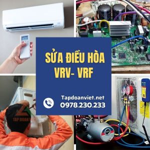Địa Chỉ Sửa điều Hòa VRV- VRF Tại Nhà Chuẩn Thợ – Uy Tín, Giá ưu đãi 20%