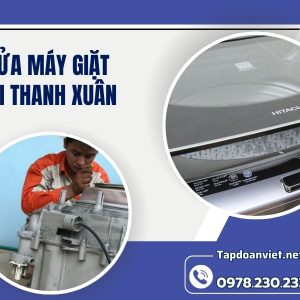 Dịch Vụ Sửa Máy Giặt Tại Thanh Xuân đa Dạng – Giá Rẻ, Thợ Chuyên Nghiệp