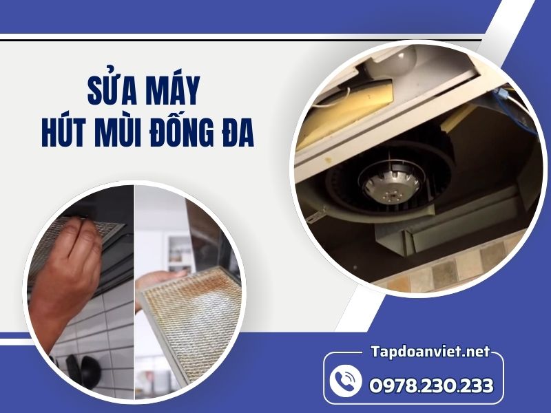 Dịch vụ sửa máy hút mùi Đống Đa giá rẻ, thợ chuyên nghiệp Dịch vụ sửa máy hút mùi Đống Đa giá rẻ, thợ chuyên nghiệp