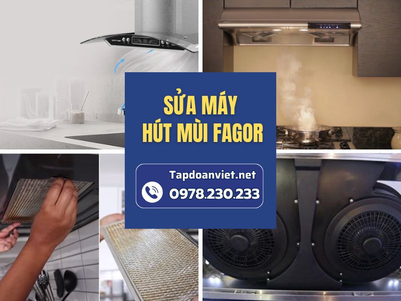 Địa chỉ sửa máy hút mùi Fagor tại nhà giá rẻ, thợ chuyên nghiệp Địa chỉ sửa máy hút mùi Fagor tại nhà giá rẻ, thợ chuyên nghiệp
