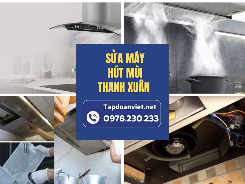 Dịch vụ sửa máy hút mùi Thanh Xuân chất lượng, giá ưu đãi ngay 20% Dịch vụ sửa máy hút mùi Thanh Xuân chất lượng, giá ưu đãi ngay 20%