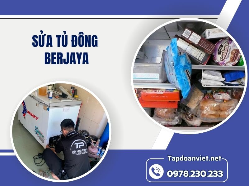 Địa chỉ sửa tủ đông Berjaya tại nhà chuẩn thợ