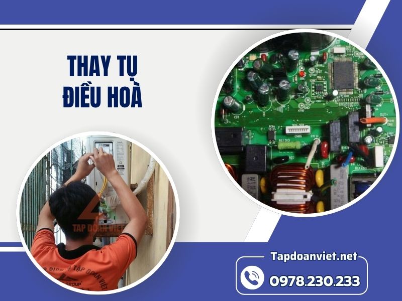 Cách thay tụ điều hoà chuẩn nhất, hiệu quả ngay