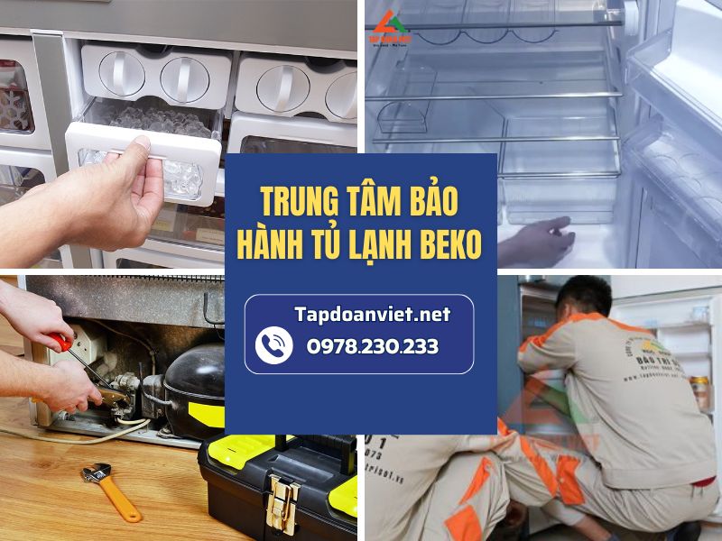 Trung tâm bảo hành tủ lạnh Beko chính hãng, thợ chuyên nghiệp