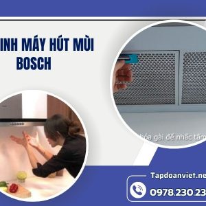 Vệ Sinh Máy Hút Mùi Bosch