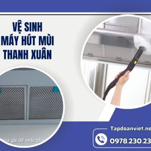 Vệ Sinh Máy Hút Mùi Thanh Xuân